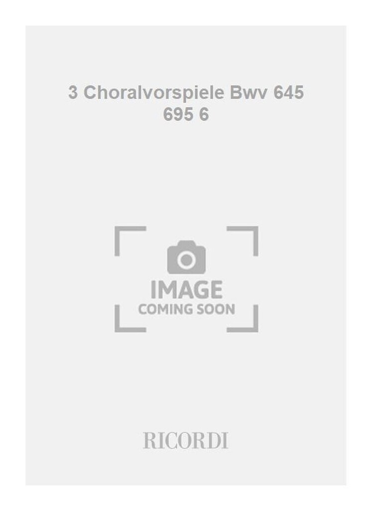 3 Choralvorspiele Bwv 645 695 6